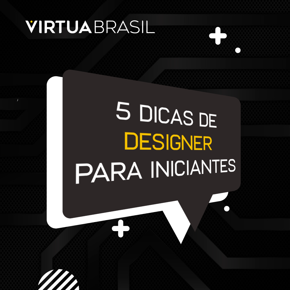 5 Dicas de Designer para Iniciantes